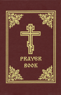 Prayer Book - Holy Trinity Monastery, and Campbell, Laurence (Translated by)