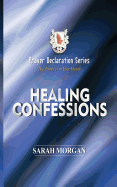 Prayer Declaration Series: Healing Confessions