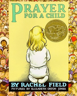 Prayer for a Child - Field, Rachel
