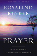 Prayer: How to Have a Conversation with God