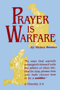 Prayer is Warfare - Bonner, Mickey