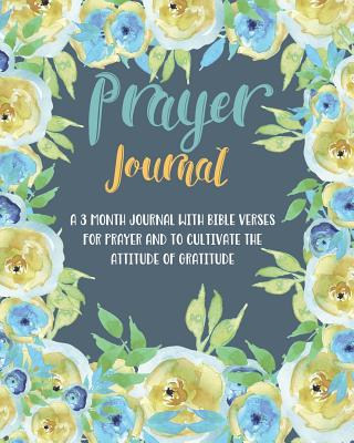 Prayer Journal: A 3 Month Journal with Bible Verses for Prayer and to Cultivate the Attitude of Gratitude - Books, Plan and Simple