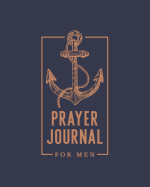 Prayer Journal for Men: 8"x10" (20cm X 25.4cm)