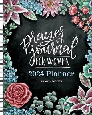 Prayer Journal for Women 12-Month 2024 Monthly/Weekly Planner Calendar - Roberts, Shannon