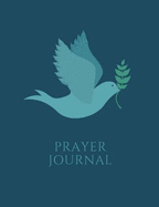 Prayer Journal: Peace Dove Notebook