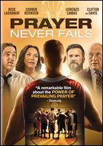 Prayer Never Fails - Wes Miller