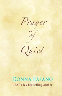 Prayer of Quiet - Fasano, Donna