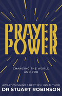 Prayer Power: Changing the World and You