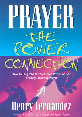 Prayer: The Power Connection - Fernandez, Henry