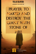 Prayer to Naked and Destroy the Giant with Stone of Fire