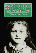 Prayers and Meditations of Therese of Lisieux - Saint Therese of Lisieux, and Cavnar, Cindy (Editor)