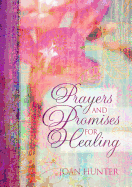 Prayers and Promises for Healing