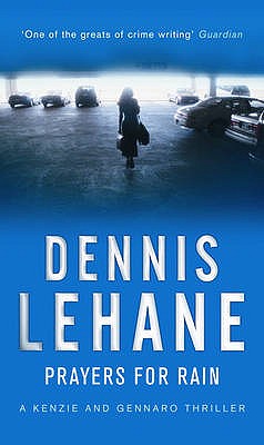 Prayers For Rain - Lehane, Dennis