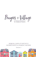 Prayers of a Village: Devotions for Adoptive Families