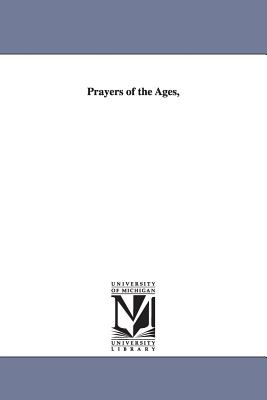 Prayers of the Ages, - Guild, Caroline Snowden (Whitmarsh)