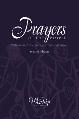 Prayers of the People: Patterns and Models for Congregational Prayer - Faith Alive Christian Resources (Creator)