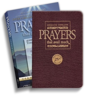 Prayers That Avail Much 25th Anniversary Commemorative Burgundy Leather: Three Bestselling Works in One Volume - Copeland, Germaine