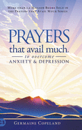 Prayers that Avail Much to Overcome Anxiety and Depression