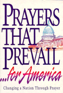 Prayers That Prevail for America: Changing a Nation Through Prayer - Richards, Clift