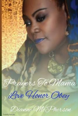 Prayers To Mama: Love, Honor, Obey - McPherson, Dianne