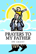 Prayers to My Father: A Devotional