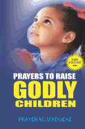 Prayers to raise godly children