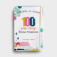 Prayers to Share 100 Bible Promises: 100 Pass- Along Bible Promises