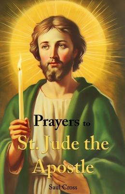 Prayers to St. Jude the Apostle - Cross, Saul