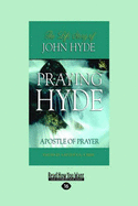 Praying Hyde: Apostle of Prayer (Easyread Large Edition)