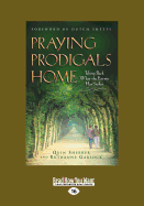 Praying Prodigals Home: Taking Back What the Enemy Has Stolen