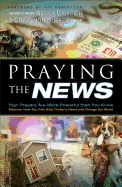 Praying the News - Griffith, Wendy, and Von Buseck, Craig, and Robertson, Pat (Foreword by)