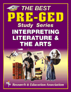 Pre-GED Interpreting Literature & the Arts (Rea) - The Best Test Prep for GED: -- The Best Test Prep for the GED Language Arts: Reading Section