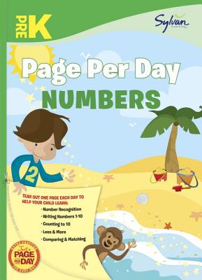 Pre-K Page Per Day: Numbers: Number Recognition, Writing Numbers 1-10, Counting to 10, Less and More, Comparing and Matching - Sylvan Learning