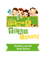 Pre-K Team Rocks: Reading Log And Book Review For Preschool Teachers and Students 100 Pages 8 x 10 Inches