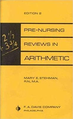 Pre-Nursing Reviews in Arithmetic - Stehman, Mary, RN