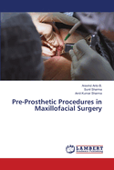 Pre-Prosthetic Procedures in Maxillofacial Surgery