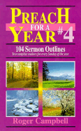 Preach for a Year #4: 104 Sermon Outlines