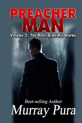 Preacher Man Volume 2 The Devil & All His Works - Pura, Murray