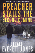 Preacher Stalls the Second Coming: (Evan Wycliff #4)