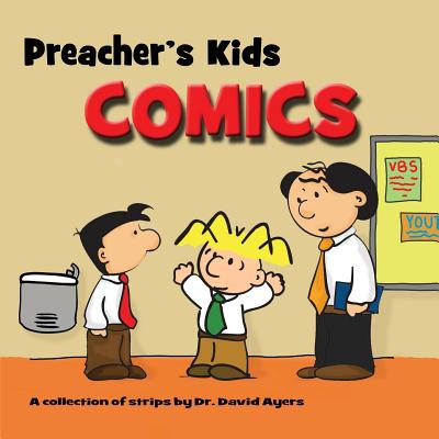 Preacher's Kids Comics - Ayers, David, Professor