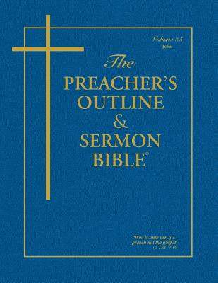 Preacher's Outline & Sermon Bible-KJV-John - Worldwide, Leadership Ministries