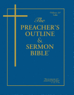 Preacher's Outline & Sermon Bible-KJV-Luke