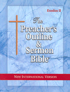 Preacher's Outline & Sermon Bible-NIV-Exodus 2: Chapters 19-50