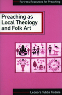 Preaching as local theology and folk art