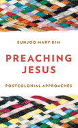 Preaching Jesus: Postcolonial Approaches