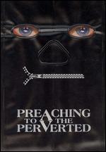 Preaching to the Perverted [Unrated]