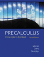 Precalc Concept/Context 2e: Concepts in Context with Graphing Calculator Manual