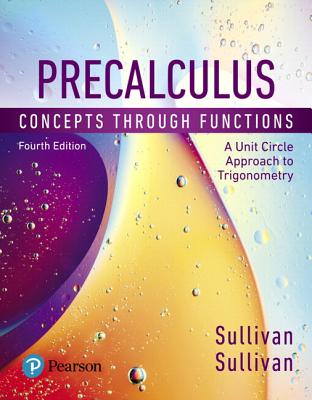 Precalculus: Concepts Through Functions, a Unit Circle Approach to Trigonometry, Books a la Carte Edition Plus Mylab Math with Pearson Etext -- 24-Month Access Card Package - Sullivan, Michael, III