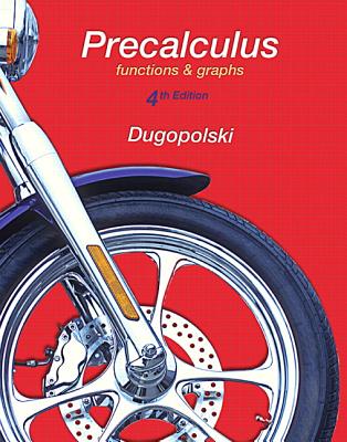 Precalculus: Functions and Graphs, MyLab Math Update - Dugopolski, Mark
