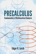 Precalculus: Fundamentals of Mathematical Analysis